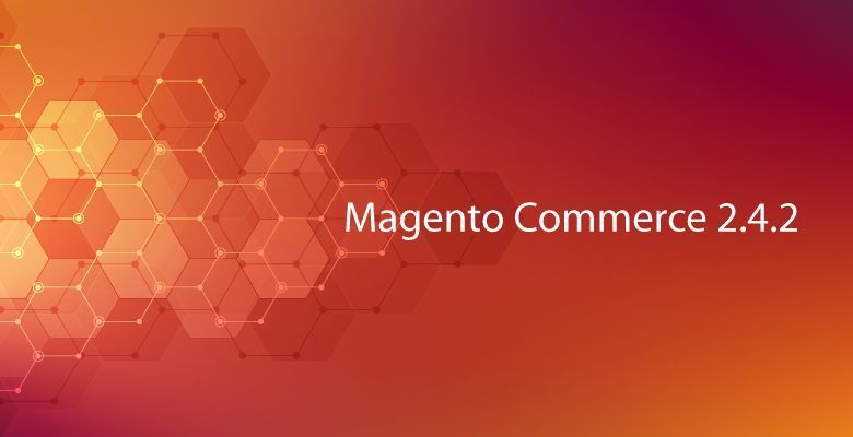 Magento Commerce 2.4.2: This is what the new version can do